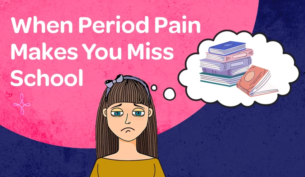 When Period Pain Makes You Miss School